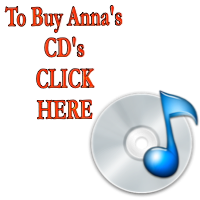 To Buy Anna's Cd's Click Here